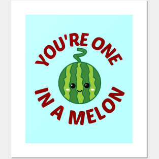 You're One In A Melon - Watermelon Pun Posters and Art